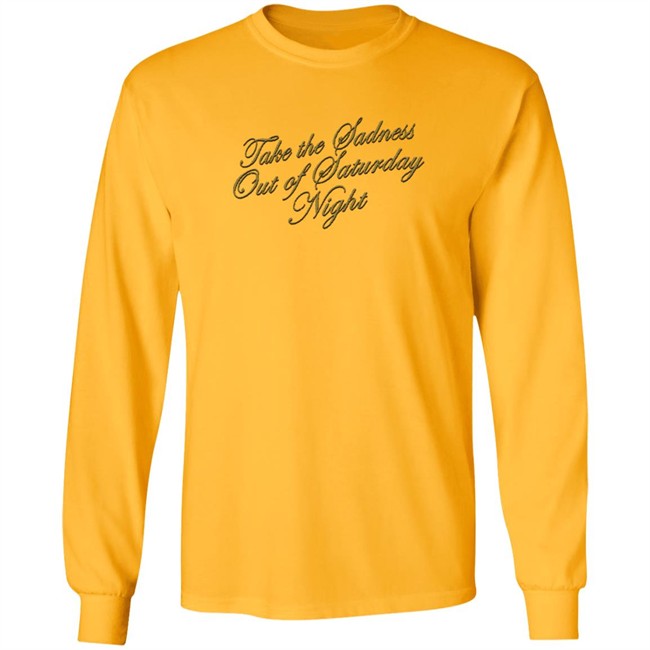 Bleachers Merch Take The Sadness Out Of Saturday Night Black Shirt Bleachers Merch Take The Sadness Out Of Saturday Night Black Shirt