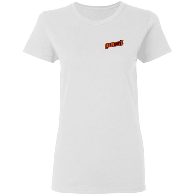 Braydon Price Merch It'll Buff T Shirt Braydon Price Merch It'll Buff T Shirt