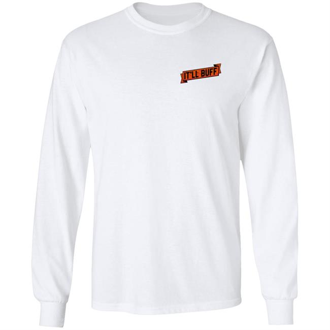 Braydon Price Merch It'll Buff T Shirt Braydon Price Merch It'll Buff T Shirt