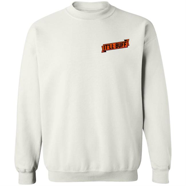 Braydon Price Merch It'll Buff T Shirt Braydon Price Merch It'll Buff T Shirt