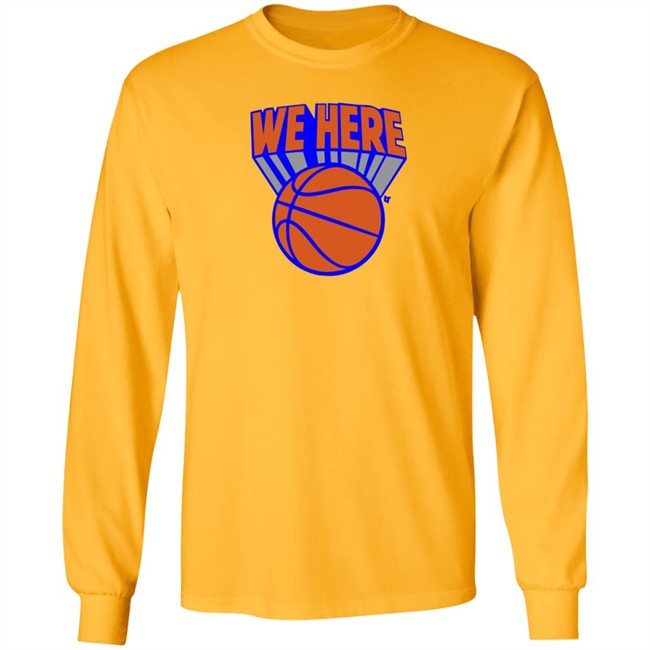 Breaking T Knicks We Here Shirt Breaking T Knicks We Here Shirt