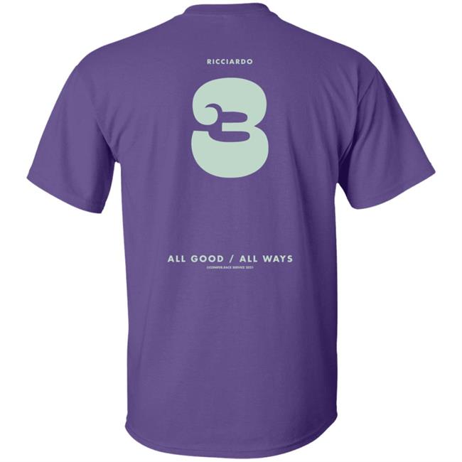 Daniel Ricciardo Merch Ric3 All Good All Ways Shirt Daniel Ricciardo Merch Ric3 All Good All Ways Shirt