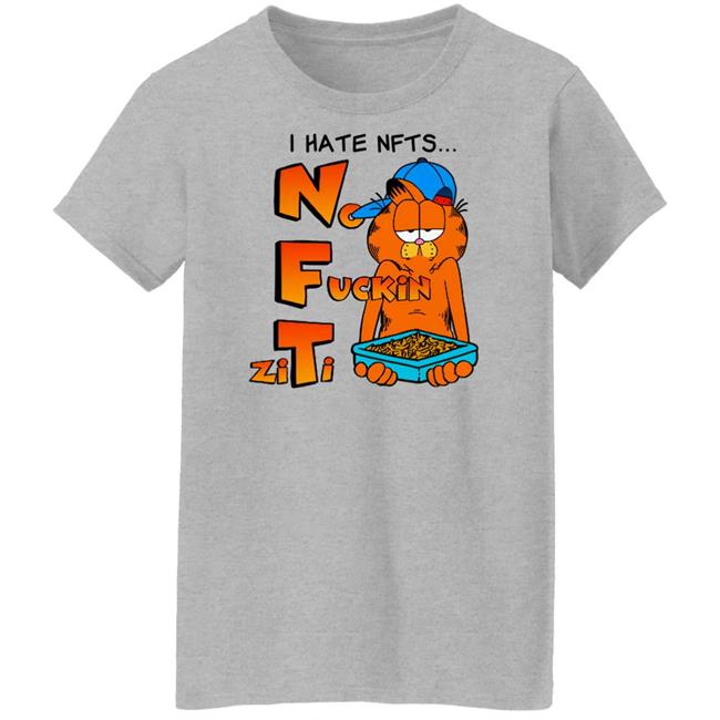 Shirts That Go Hard I Hate NFTs Shirt Shirt No Fuckin Ziti I Hate NFTs Shirt No Fuckin’ Ziti Shirts That Go Hard