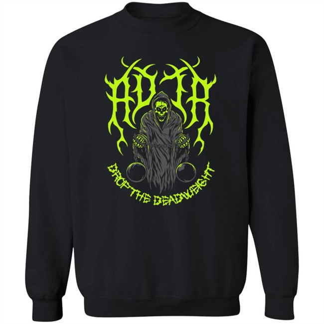 Adtr Merch Store Deadweight Shirt Adtr Merch Store Deadweight Shirt