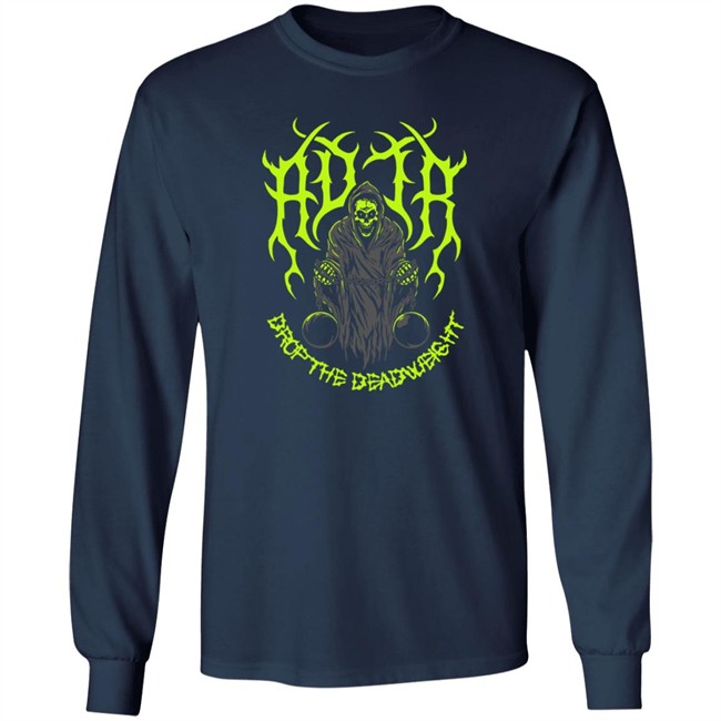 Adtr Merch Store Deadweight Shirt Adtr Merch Store Deadweight Shirt