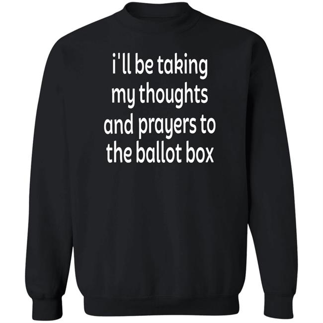 I'll Be Taking My Thoughts And Prayers To The Ballot Box Shirt Colin Kaepernick Emily Winston