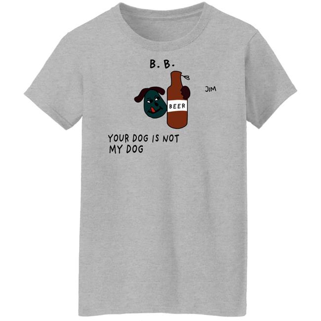Jim Your Dog Is Not My Dog Sweatshirt