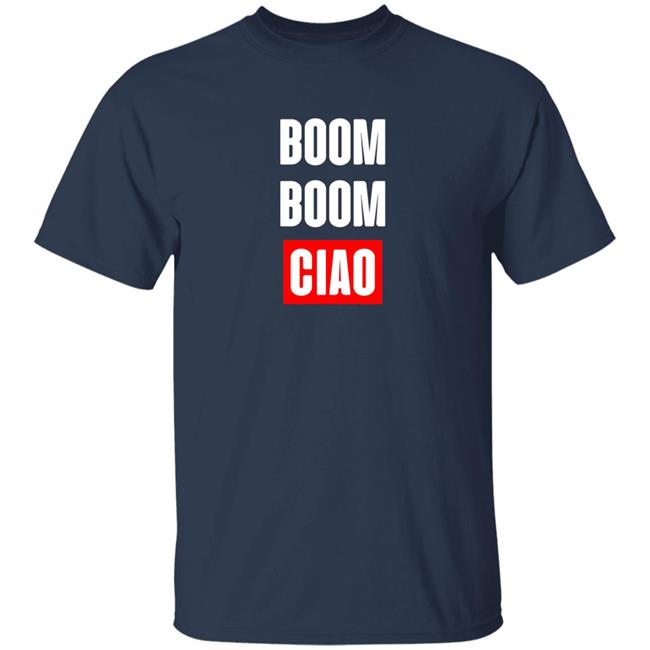 Boom Boom Ciao Shirt Shop Money Heist Merch Store