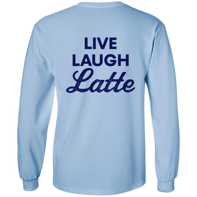 Busch Live Laugh Latte Sweatshirt Shop Beer Gear Busch Live Laugh Latte Sweatshirt Shop Beer Gear