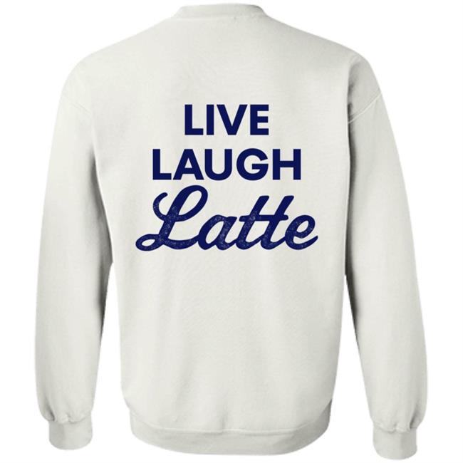 Busch Live Laugh Latte Sweatshirt Shop Beer Gear Busch Live Laugh Latte Sweatshirt Shop Beer Gear
