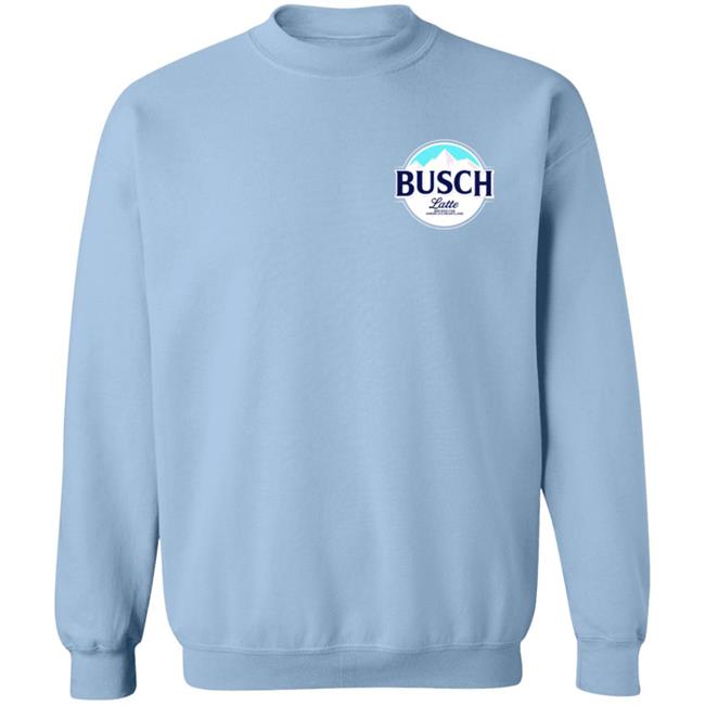 Busch Live Laugh Latte Sweatshirt Shop Beer Gear