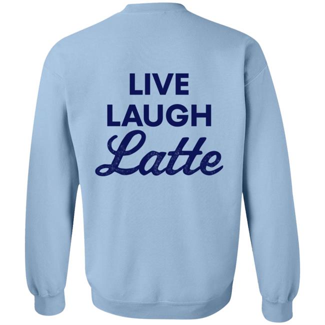 Busch Live Laugh Latte Sweatshirt Shop Beer Gear Busch Live Laugh Latte Sweatshirt Shop Beer Gear