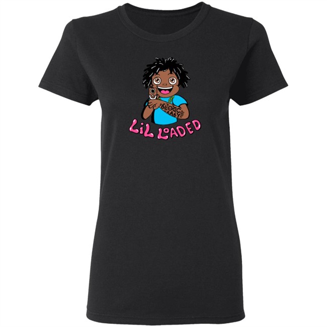 Lil Loaded Merch Lil Loaded T Shirt Lil Loaded Merch Lil Loaded T Shirt