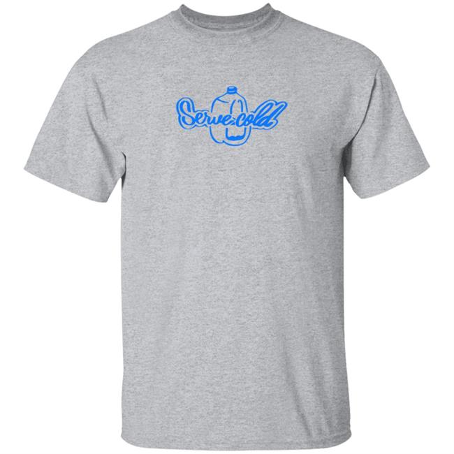 Ted Nivison Merch Serve Cold Shirt Ted Nivison Merch Serve Cold Shirt