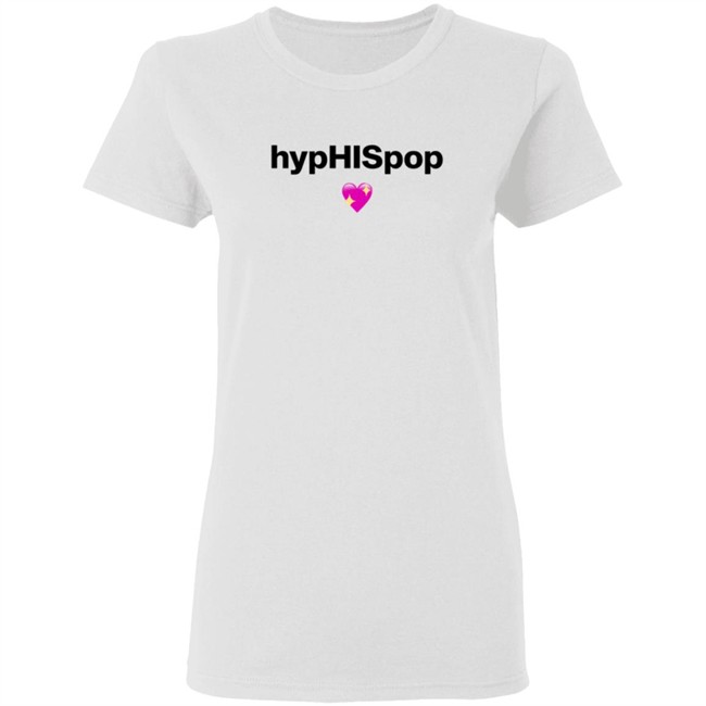 Hyphispop Shirt Hyphispop Shirt