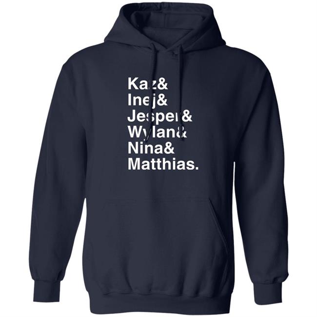 Kaz & Inej & Jesper & Wylan & Nina & Matthias Shirt Freddy Carter