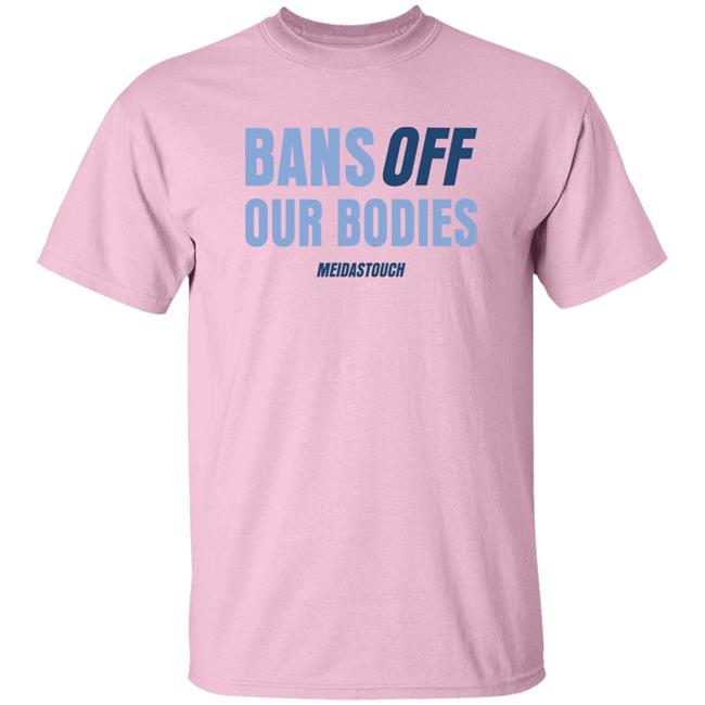 Meidas Touch Merch OG MeidasMighty Bans Off Our Bodies Meidastouch Shirt