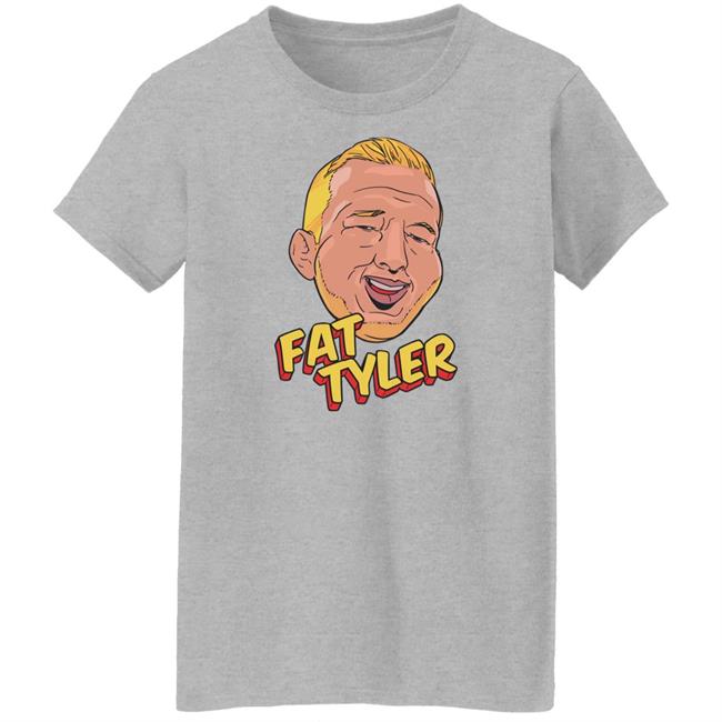Fat Tyler Shirt Tj Dillashaw Merch