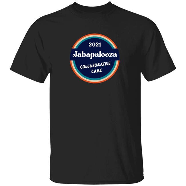 2021 Jabapalooza Collaborative Care Shirt 2021 Jabapalooza Collaborative Care Shirt