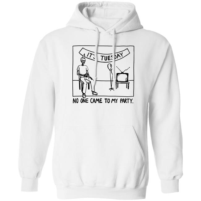 Drew Gooden Merch It's Tuesday No One Came To My Party Shirt