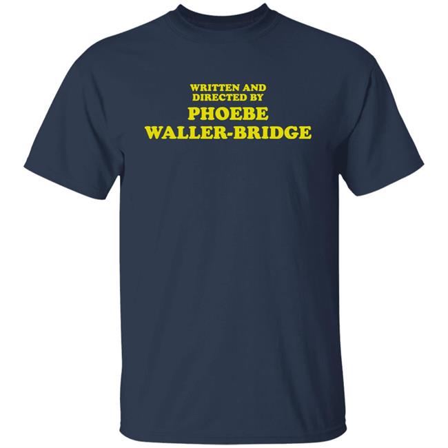 Written And Directed By Phoebe Waller-Bridge Shirt Samantha Is Grieving