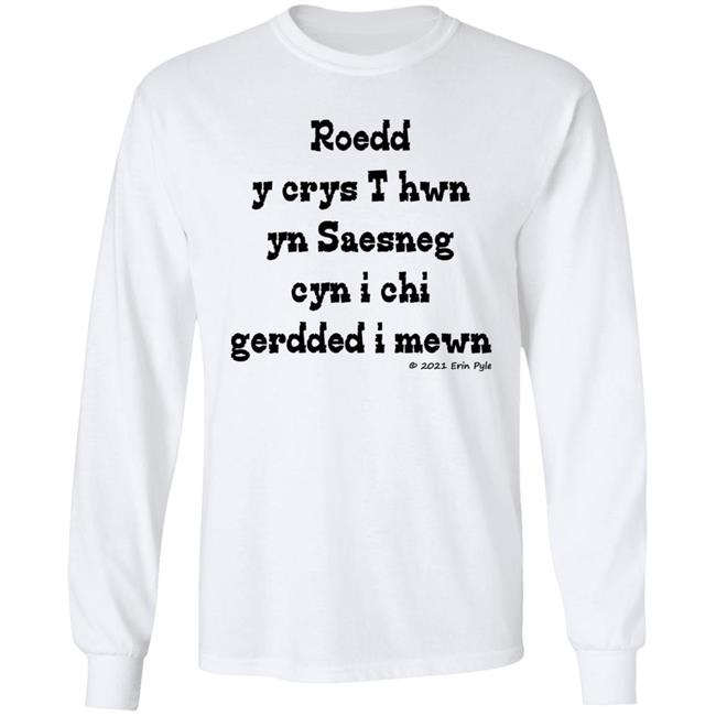 Craig Allman Roedd Y Crys T Hwn Yn Saesneg Cyn I Ti Gerdded I Mewn Erin Pyle Shirt
