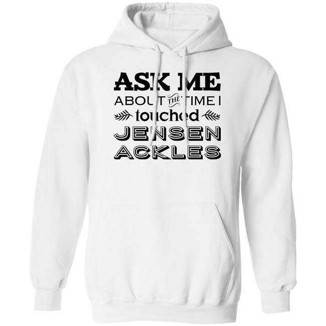 Vanessa Chicon Ask Me About The Time I I Touched Jensen Ackles Shirt