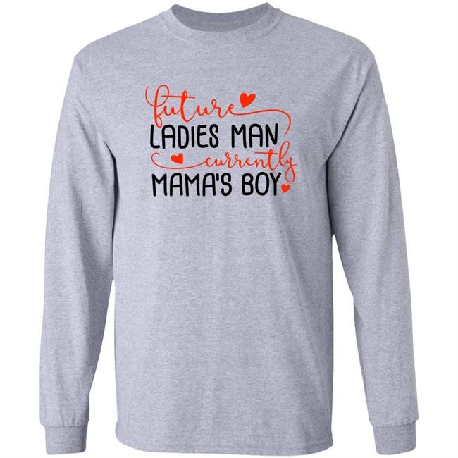 Future Ladies Man Currently Mama's Boy Shirt Biggest Joel James Lindsey VaushV