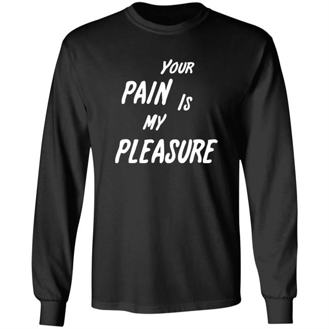 Mistress Vicki NYC Your Pain Is My Pleasure Shirt