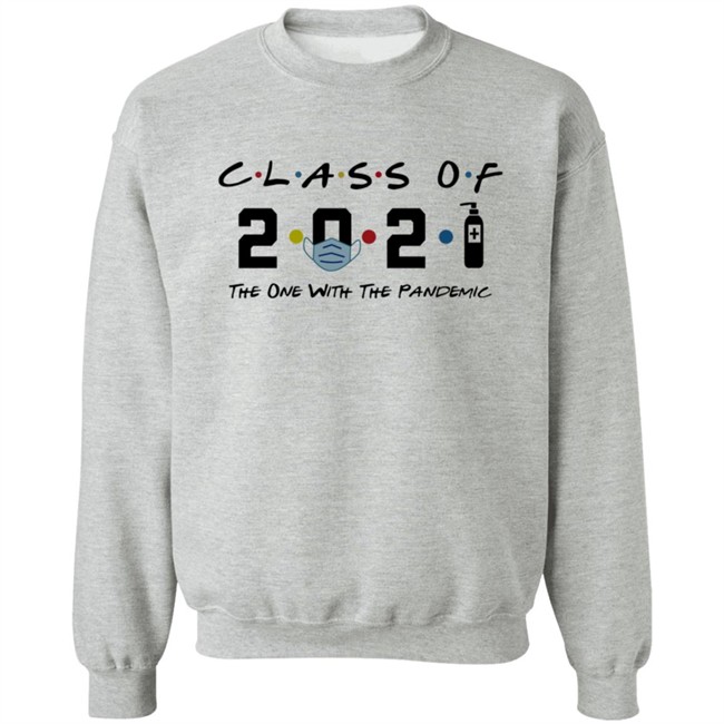 Class Of 2021 The One With The Pandemic T Shirt Class Of 2021 The One With The Pandemic T Shirt