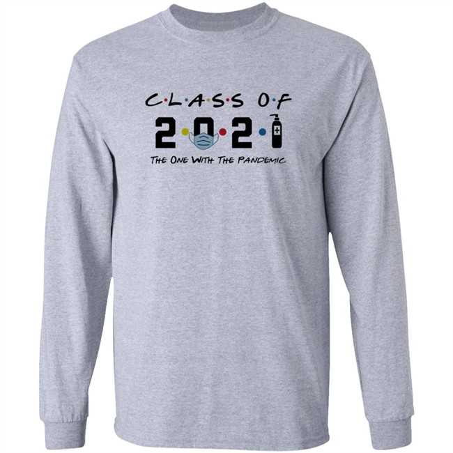 Class Of 2021 The One With The Pandemic T Shirt Class Of 2021 The One With The Pandemic T Shirt