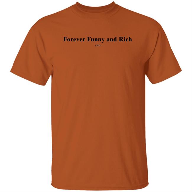 Forever Funny And Rich Two Shirt Trendyol Merch Xkandiexx