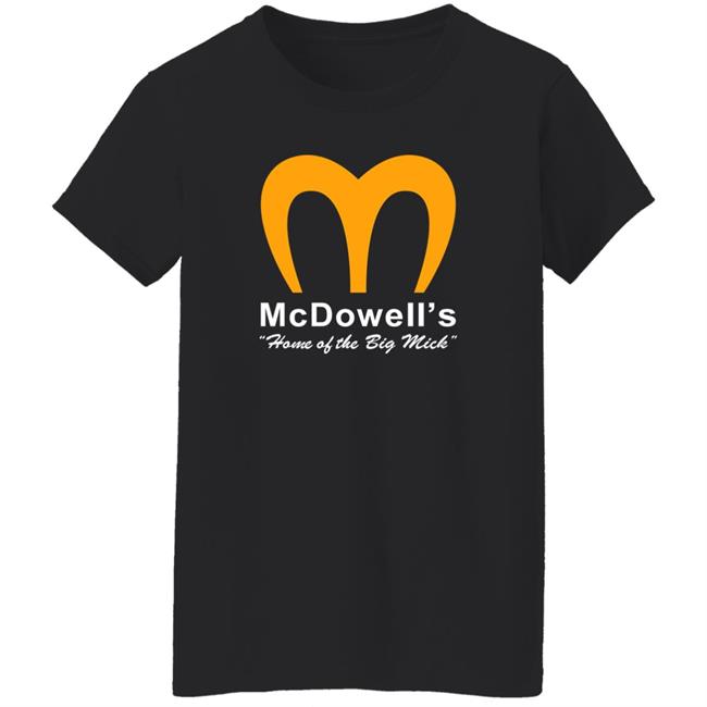 McDowell's Home Of The Big Mick Shirt Super 70S Sports Store