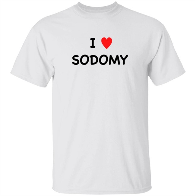 I Sodomy Shirt