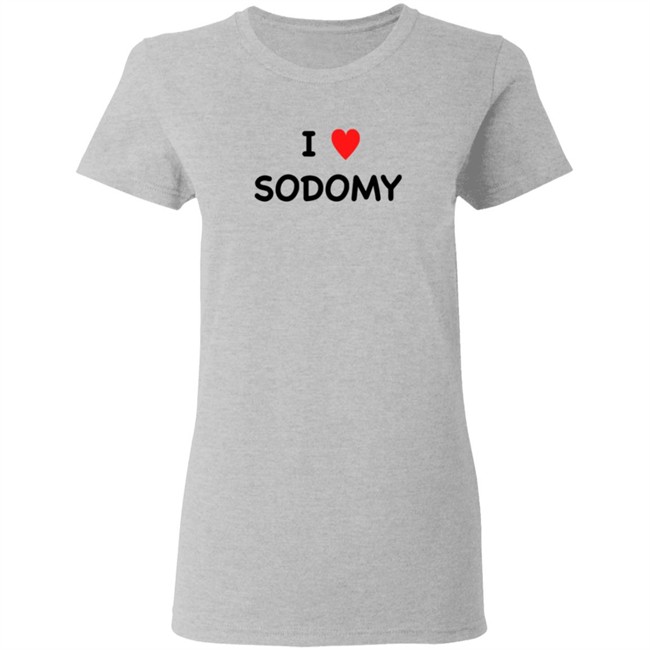 I Sodomy Shirt I Sodomy Shirt
