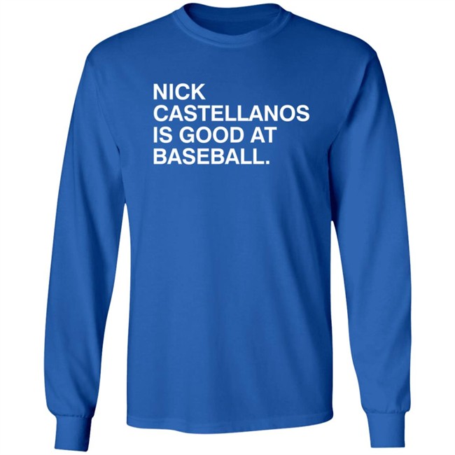 Nick Castellanos Is Good At Baseball Shirt Obvious Shirts Nick Castellanos Is Good At Baseball Shirt Obvious Shirts