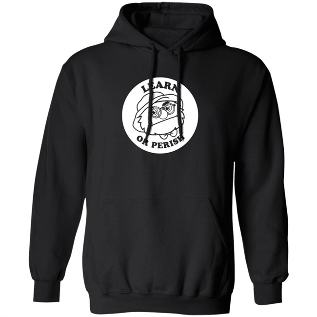Watcher Store Merch Learn Or Perish Hoodie Watcher Store Merch Learn Or Perish Hoodie