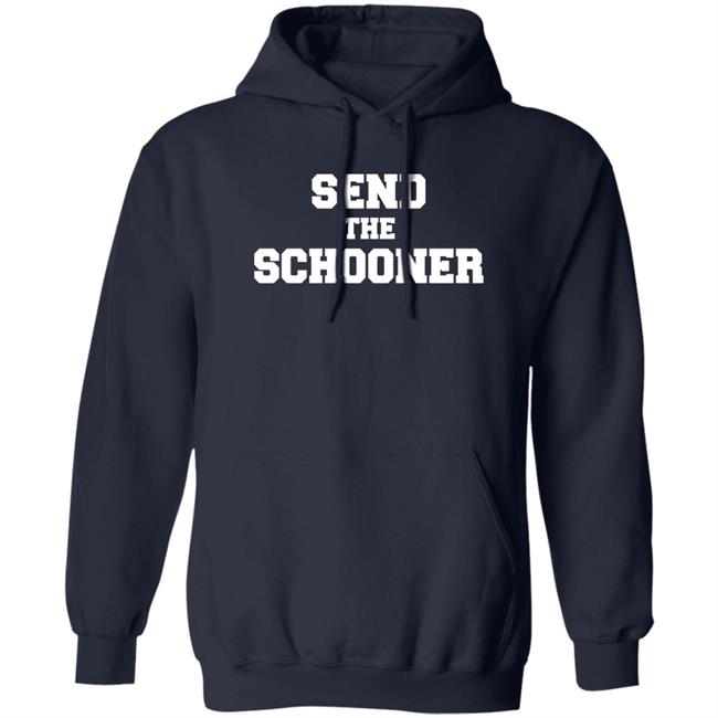 Send The Schooner T Shirt #Sendtheschooner