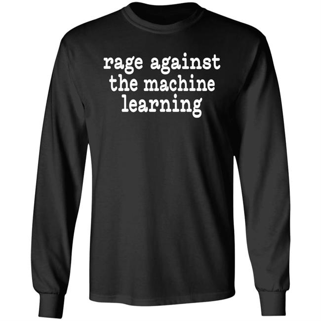 Chris Bail Rage Against The Machine Learning Shirt