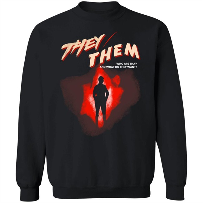 Chris Franklin Shirts They Them Who Are They And What Do They Want Shirt Chris Franklin Shirts They Them Who Are They And What Do They Want Shirt