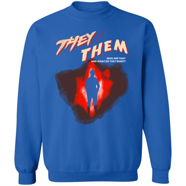 Chris Franklin Shirts They Them Who Are They And What Do They Want Shirt Chris Franklin Shirts They Them Who Are They And What Do They Want Shirt