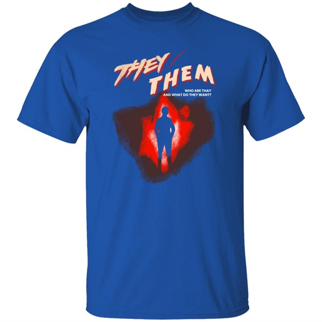 Chris Franklin Shirts They Them Who Are They And What Do They Want Shirt Chris Franklin Shirts They Them Who Are They And What Do They Want Shirt