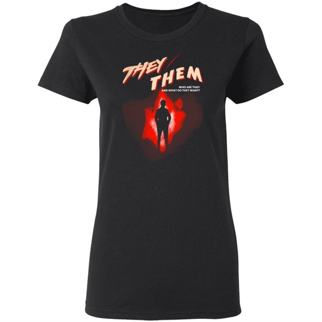 Chris Franklin Shirts They Them Who Are They And What Do They Want Shirt Chris Franklin Shirts They Them Who Are They And What Do They Want Shirt