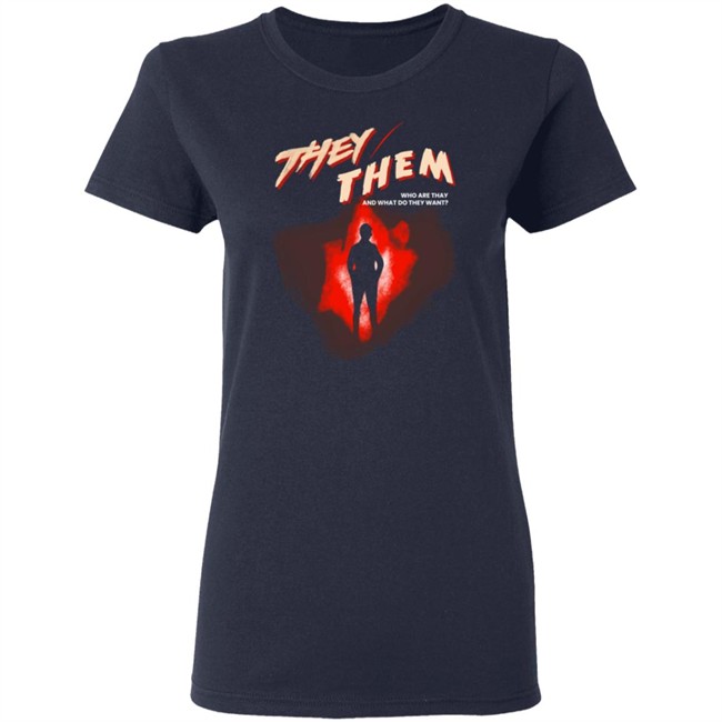 Chris Franklin Shirts They Them Who Are They And What Do They Want Shirt Chris Franklin Shirts They Them Who Are They And What Do They Want Shirt