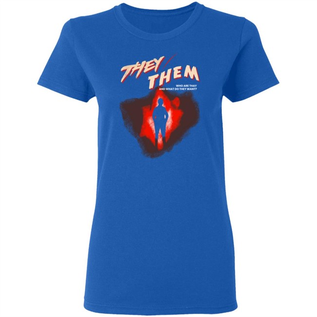 Chris Franklin Shirts They Them Who Are They And What Do They Want Shirt Chris Franklin Shirts They Them Who Are They And What Do They Want Shirt