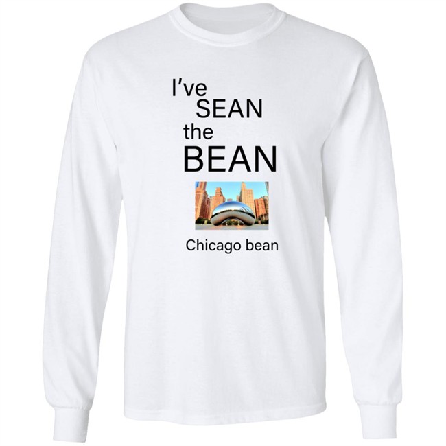 Mr Business Store Merch I've Sean The Bean Chiago Bean Shirt Mr Business Store Merch I've Sean The Bean Chiago Bean Shirt