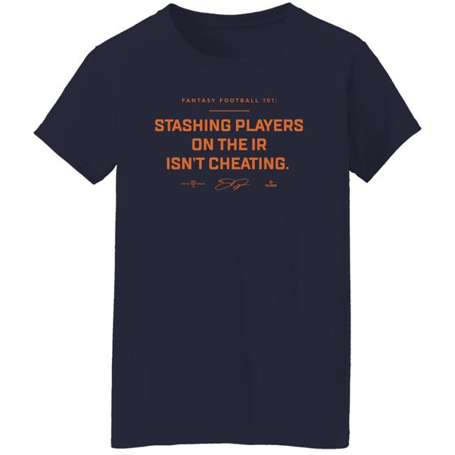 Rotowear Merch SF Gigantes Stashing Players On The Ir Isn’T Cheating T Shirt
