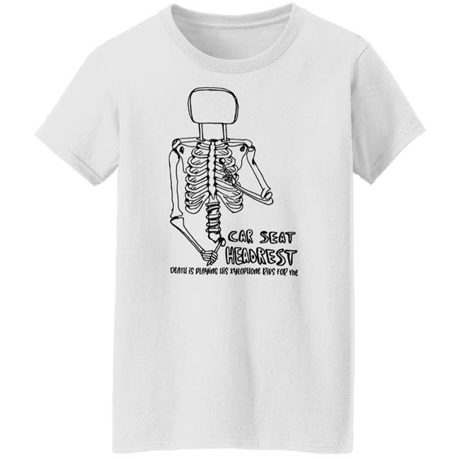 Car Seat Headrest Merch Death Is Playing His Xylophone Ribs For Me Shirt