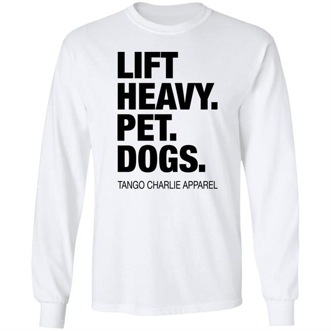 Laken Tomlinson Connor Hughes Tango Charlie Apparel Lift Heavy Pet Dogs Shirt
