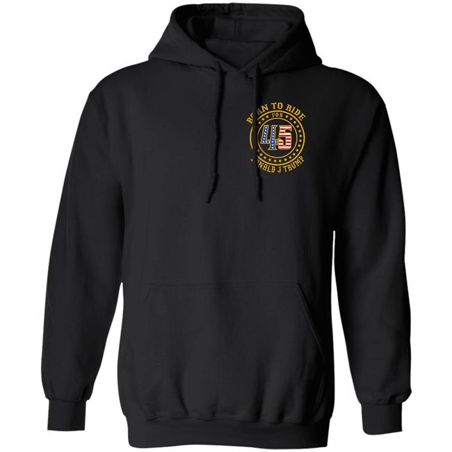 Patriot Takes Born To Ride For 45 Donald J Trump Shirt